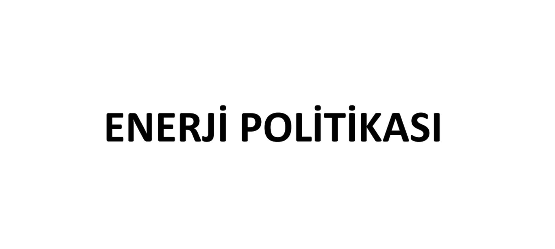 Enerji Politikası